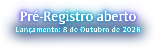 Pré-Registro aberto<br> Lançamento: 8 de Outubro de 2026